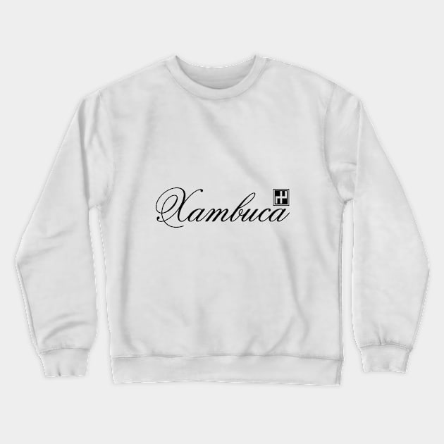 Xambuca Cursive Text with block logo Crewneck Sweatshirt by DISSIMULATA DESIGNS BY XAMBUCA